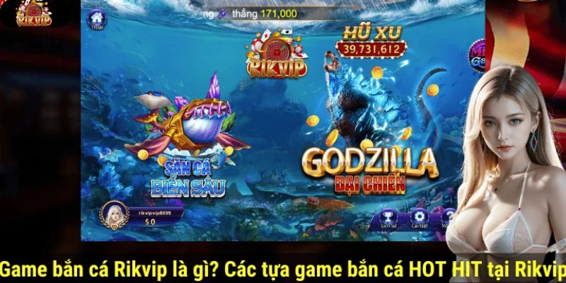 BẮN CÁ RIKVIP Bắn cá Rikvip là game cược hấp dẫn được giới cược thủ say mê.