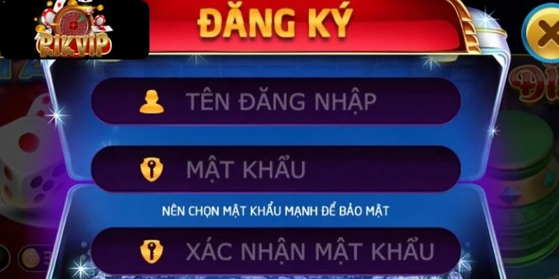 ĐĂNG KÝ RIKVIP Cách đăng ký phù hợp với mọi đối tượng.