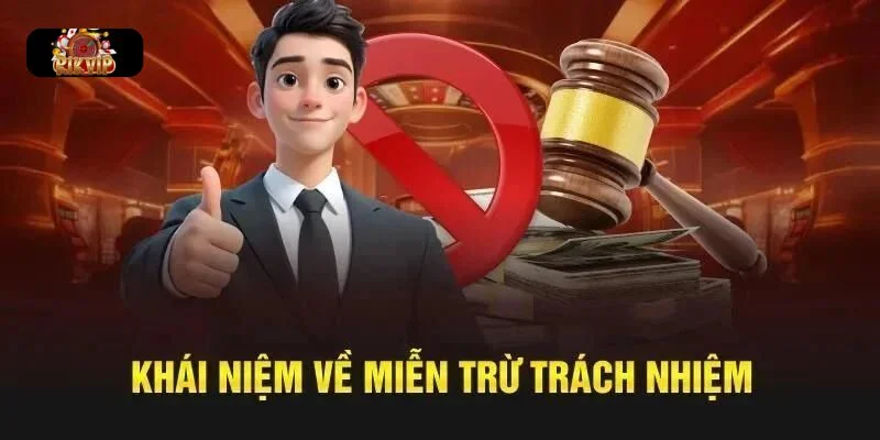 MIỄN TRỪ TRÁCH NHIỆM Miễn trừ trách nhiệm là chính sách quan trọng nhất tại Rikvip.
