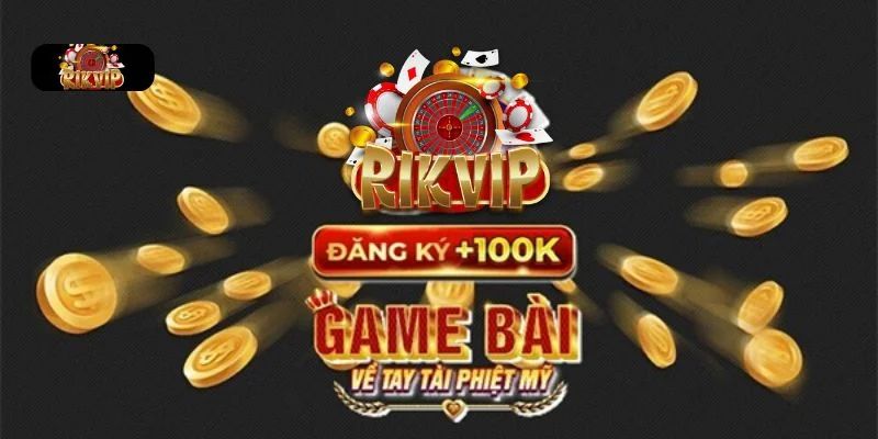 RIKVIP | Link Đăng Ký Tài Khoản Rik Vip Nhận Ngay 188k Rikvip là thương hiệu bet thâm niên tại thị trường Việt Nam.