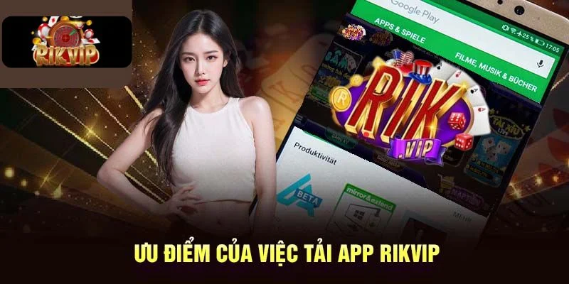 TẢI APP RIKVIP Người chơi nhận thấy sự linh hoạt và đa dạng trong các sản phẩm cá cược khi tải app.