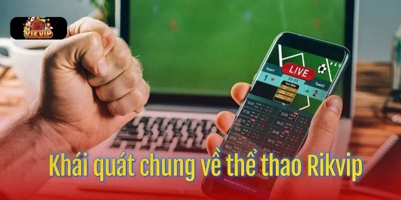 THỂ THAO RIKVIP Thể thao tại Rikvip tham gia cá cược uy tín