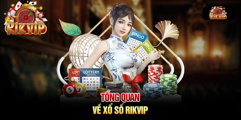 XỔ SỐ RIKVIP Khám phá chi tiết về sảnh xổ số Rikvip mở ra thế giới cược thưởng hấp dẫn cho tay chơi.